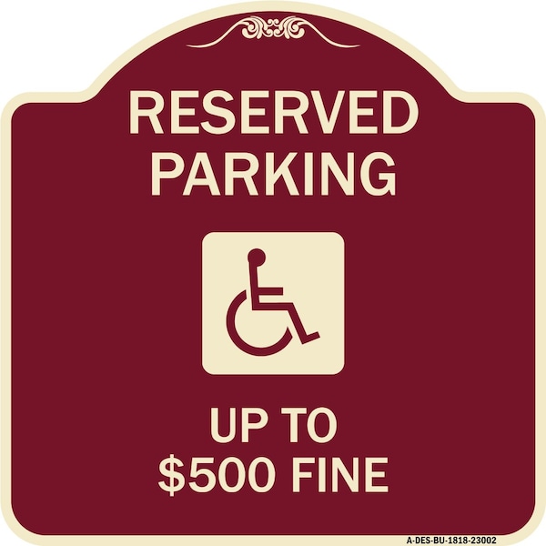 Reserved Parking Up to $500 Fine Handicapped Heavy-Gauge Aluminum Sign, 18" x 18", BU-1818-23002